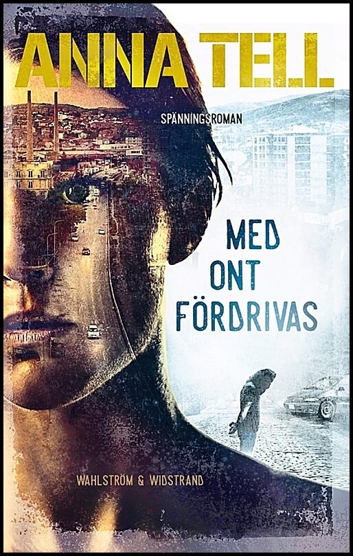 Tell, Anna | Med ont fördrivas