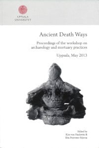 Hackwitz, Kim von | Peyroteo-Stjerna, Rita | Ancient death ways