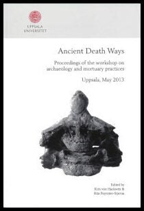 Hackwitz, Kim von| Peyroteo-Stjerna, Rita | Ancient death ways