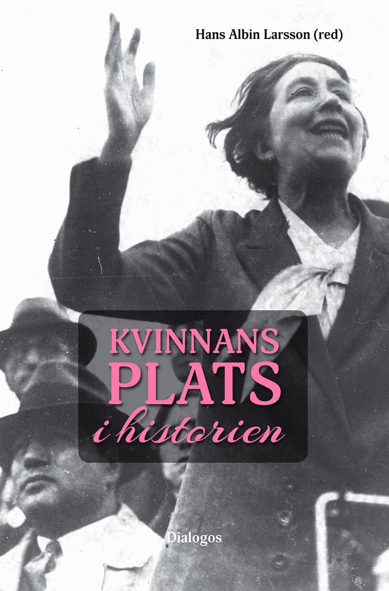 Larsson, Hans Albin [red.] | Kvinnans plats i historien