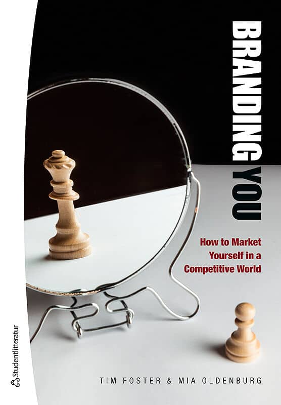 Foster, Tim | Oldenburg, Mia | Branding you : How to market yourself in a competitive world