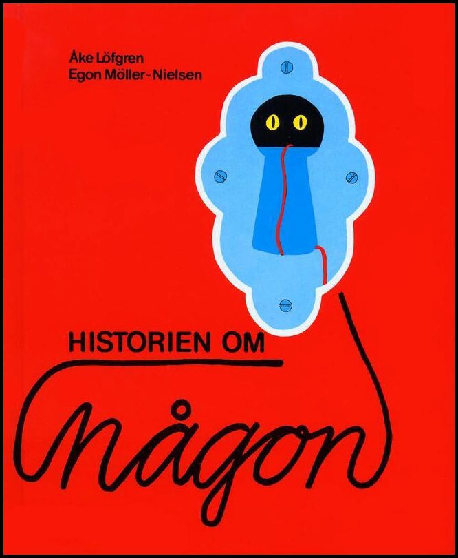 Löfgren, Åke| Möller-Nielsen, Egon | Historien om någon