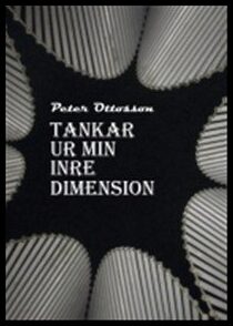 Ottosson, Peter | Tankar ur min inre dimension