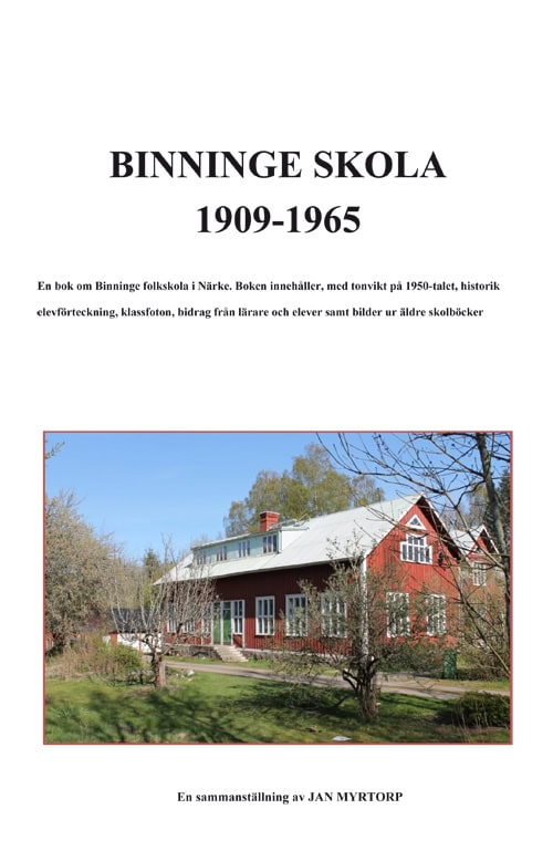 Myrtorp, Jan [red.] | Binninge Skola 1909-1965