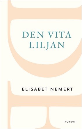 Nemert, Elisabet | Den vita liljan