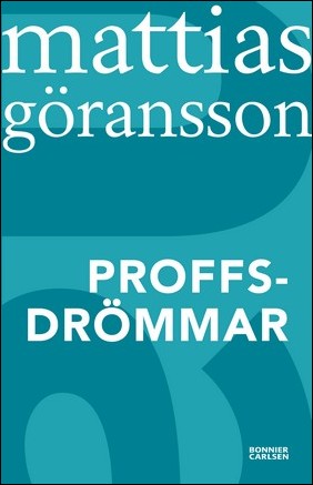 Göransson, Mattias | Proffsdrömmar