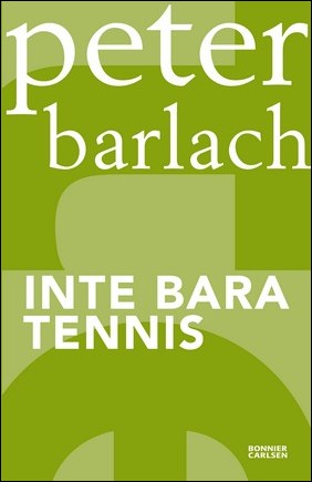 Barlach, Peter | Inte bara tennis