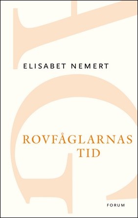 Nemert, Elisabet | Rovfåglarnas tid