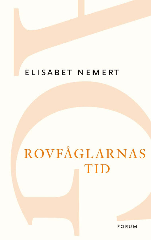 Nemert, Elisabet | Rovfåglarnas tid