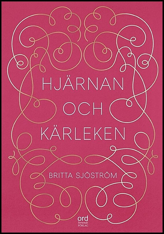 Sjöström, Britta | Hjärnan och kärleken