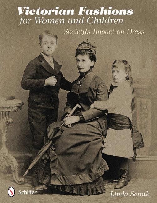 Setnik, Linda | Victorian fashions for women and children : Societys impact on dress