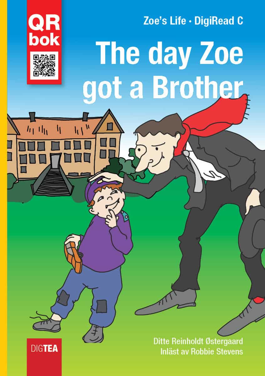 Reinholdt Østergaard, Ditte | The day Zoe got a Brother