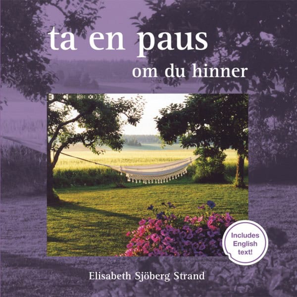 Sjöberg Strand, Elisabeth | Ta en paus : Om du hinner