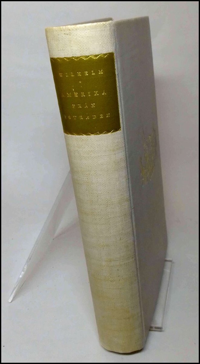 Wilhelm, Prins | Amerika från estraden