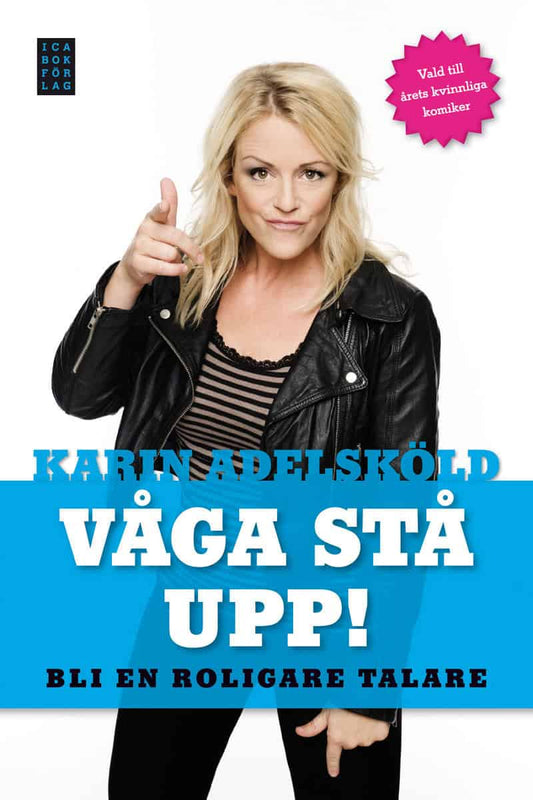 Adelsköld, Karin | Våga stå upp! : Bli en roligare talare