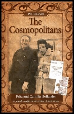 Hollander, Per | The cosmopolitans : Fritz and Camilla Hollander - a Jewish couple in the center of their times