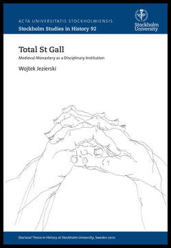 Jezierski, Wojtek | Total St Gall : Medieval monastery as a disciplinary institution