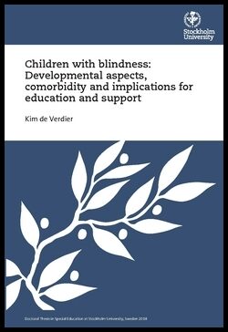 de Verdier, Kim | Children with blindness : Developmental aspects, comorbidity and implications for education and support