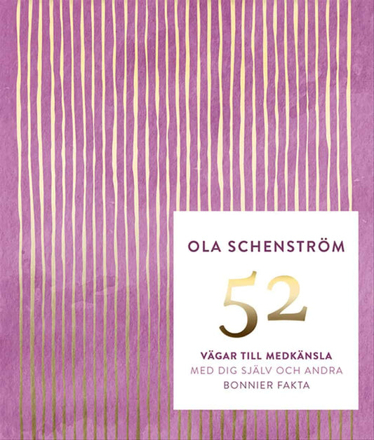 Schenström, Ola | 52 vägar till medkänsla : Med dig själv och andra