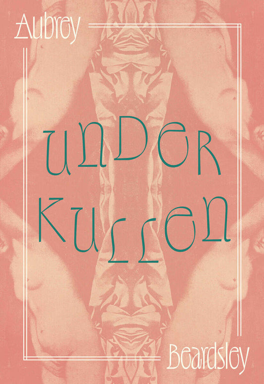 Beardsley, Aubrey | Under kullen