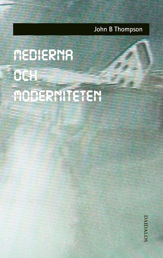 Thompson, John B. | Medierna och moderniteten