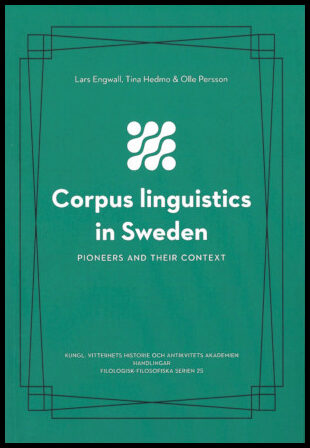 Engwall, Lars| Hedmo, Tina| Persson, Olle | Corpus linguistics in Sweden