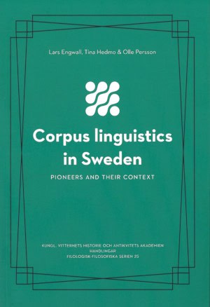 Engwall, Lars | Hedmo, Tina | Persson, Olle | Corpus linguistics in Sweden