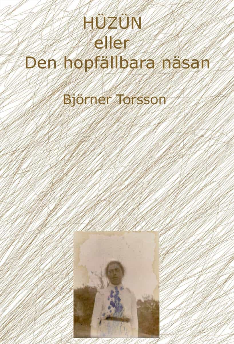 Torsson, Björner | Hüzün eller Den hopfällbara näsan
