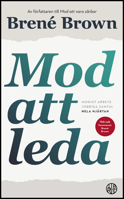 Brown, Brene | Mod att leda