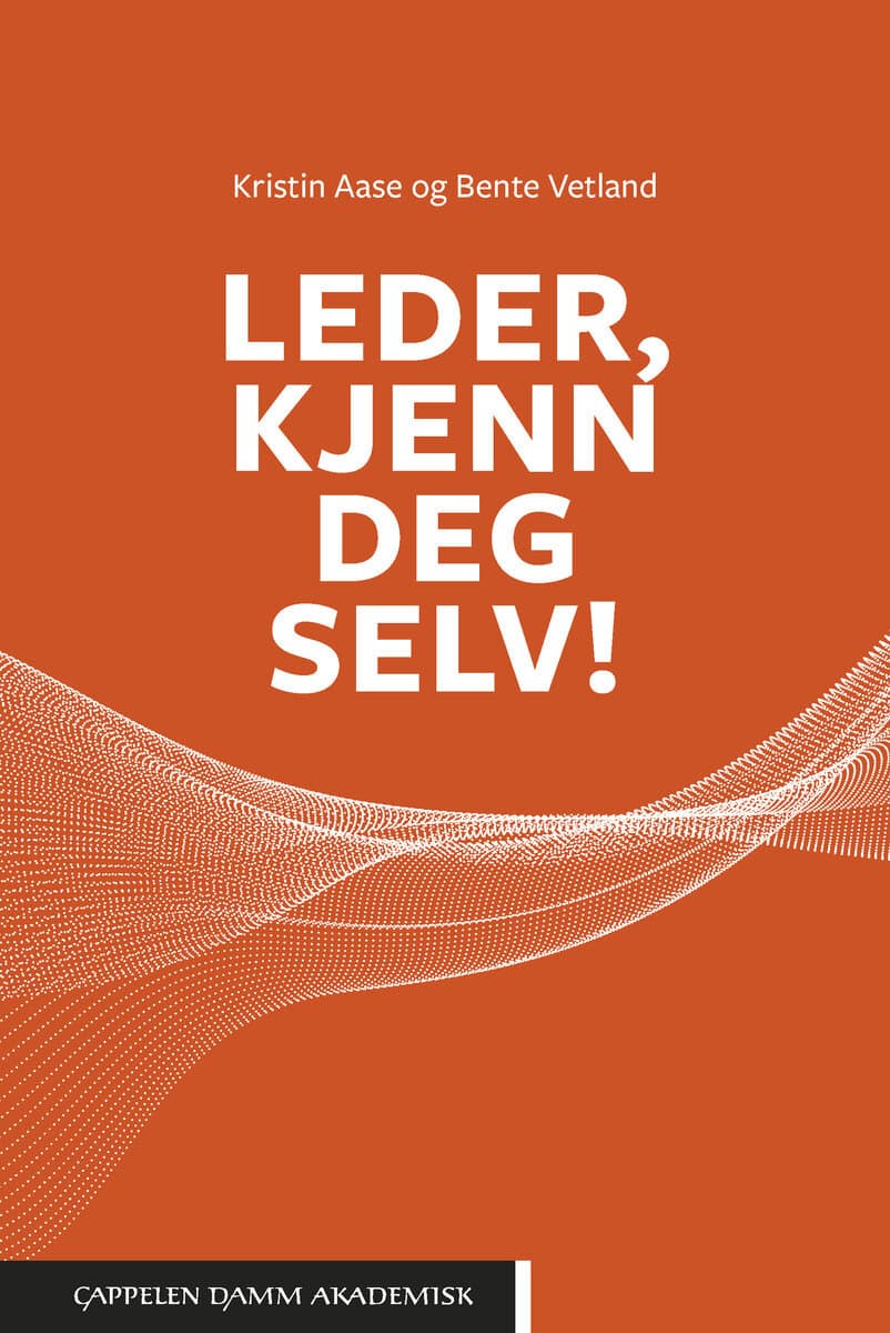 Aase, Kristin | Vetland, Bente | Leder, kjenn deg selv!