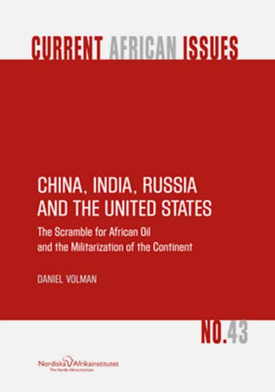 Volman, Daniel | China, India, Russia ant the United States : The Scramble for African Oil and the militarization of the...