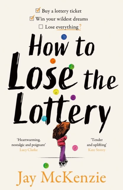 McKenzie, Jay | How to Lose the Lottery