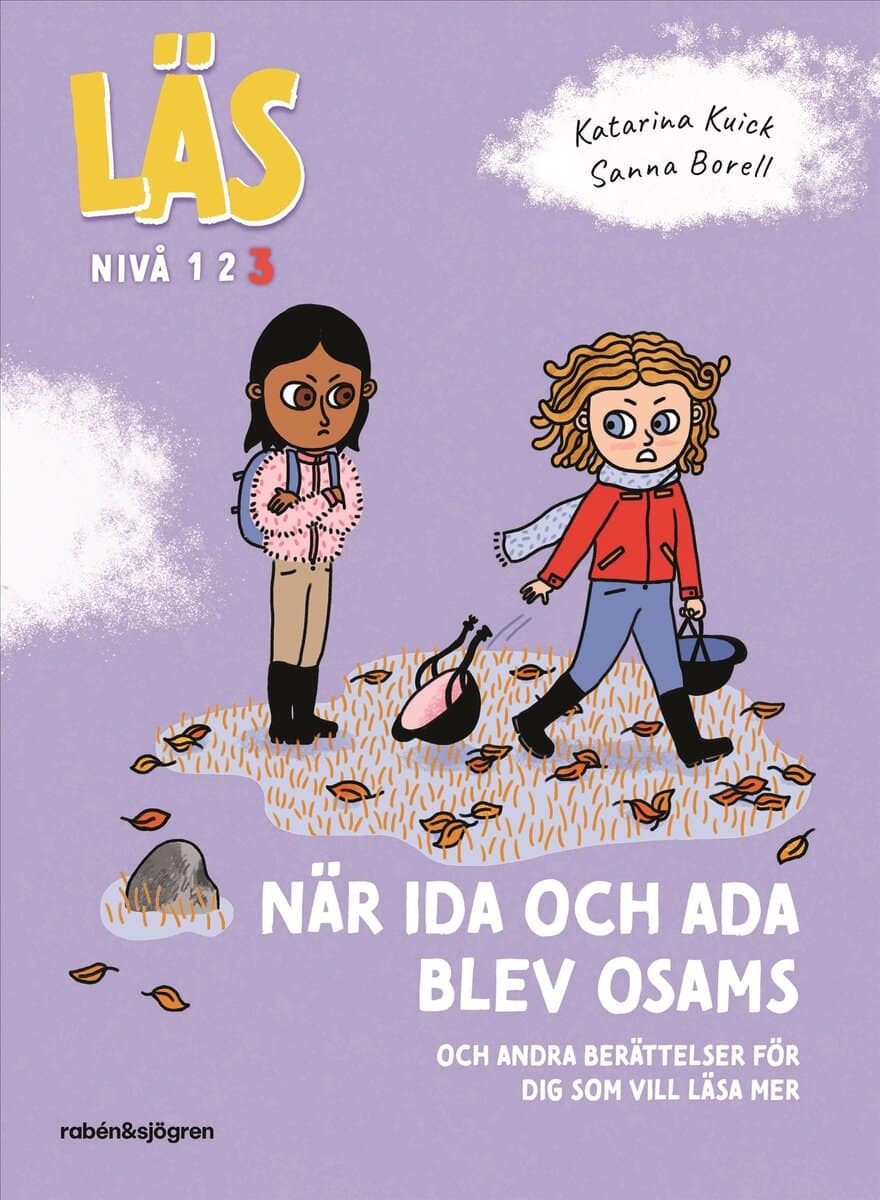 Kuick, Katarina | När Ida och Ada blev osams : Och andra berättelser för dig som vill läsa lite mer, Läs-nivå 3