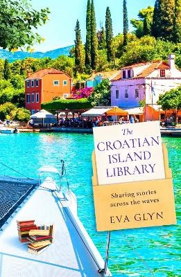 Glyn, Eva | The Croatian Island Library : Value, object or array expected.* Line 1, Column 2  Extra non-whitespace after...