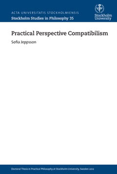 Jeppsson, Sofia | Practical perspective compatibilism