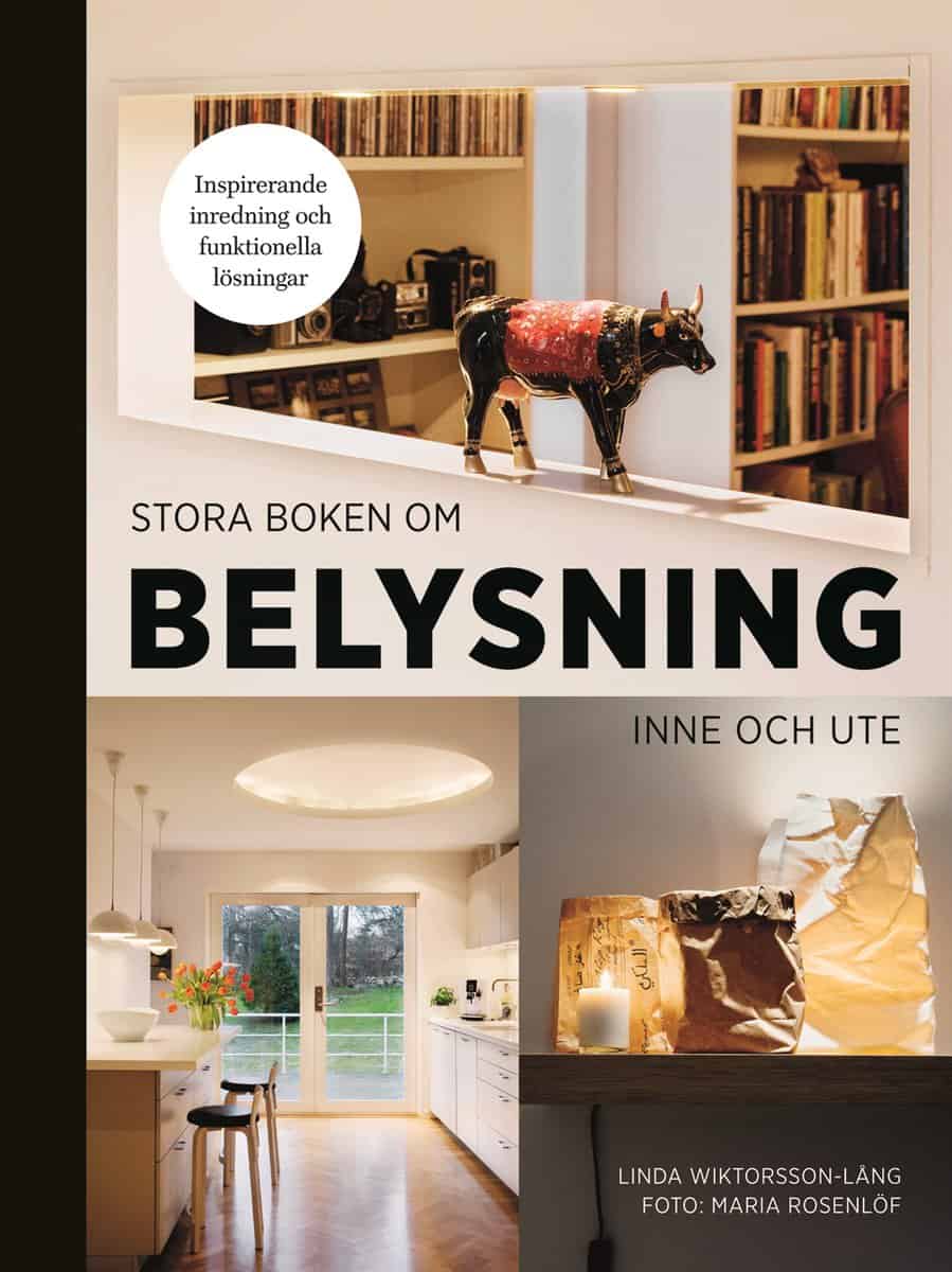 Wiktorsson-Lång, Linda | Stora boken om belysning inne och ute