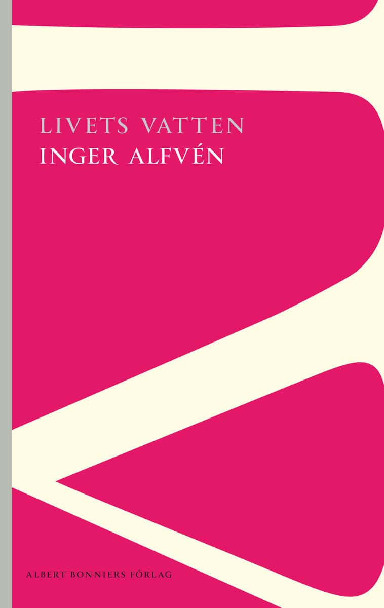 Alfvén, Inger | Livets vatten