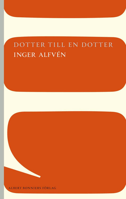 Alfvén, Inger | Dotter till en dotter