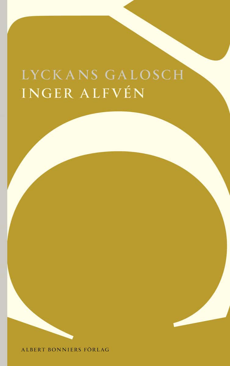 Alfvén, Inger | Lyckans galosch