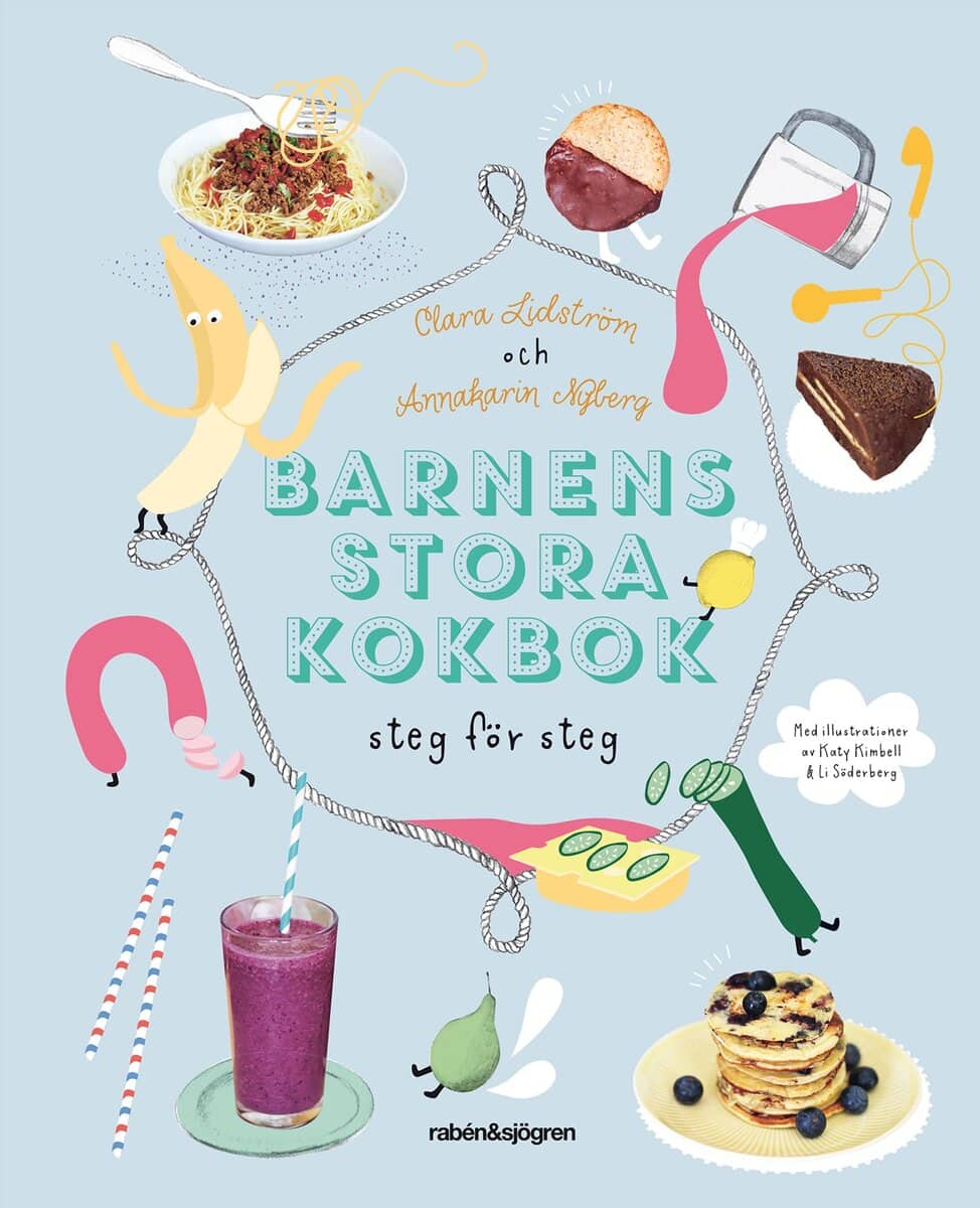 Lidström, Clara | Nyberg, Annakarin | Barnens stora kokbok : Steg för steg