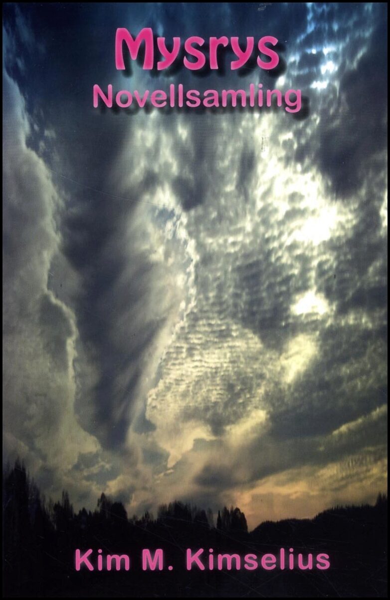 Kimselius, Kim M. | Mysrys : Novellsamling