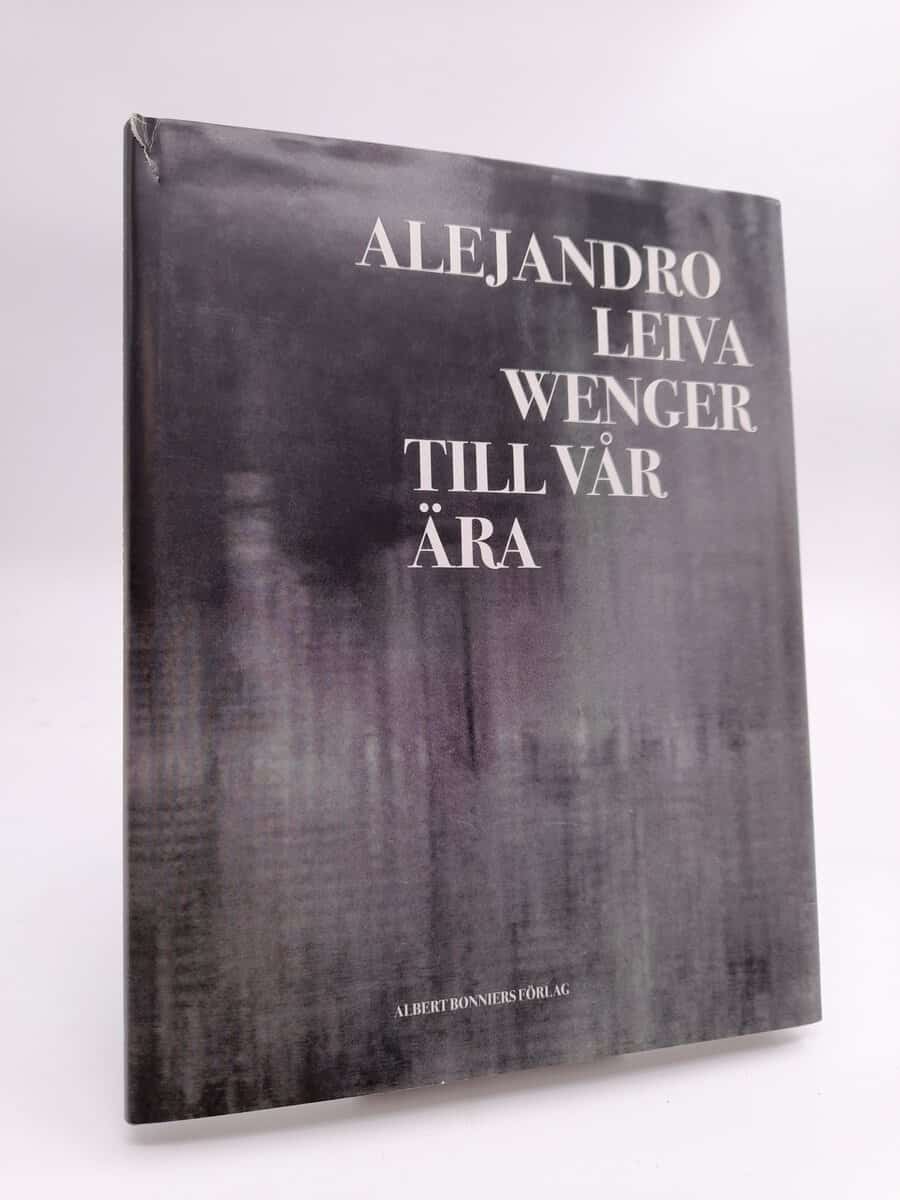 Leiva Wenger, Alejandro | Till vår ära
