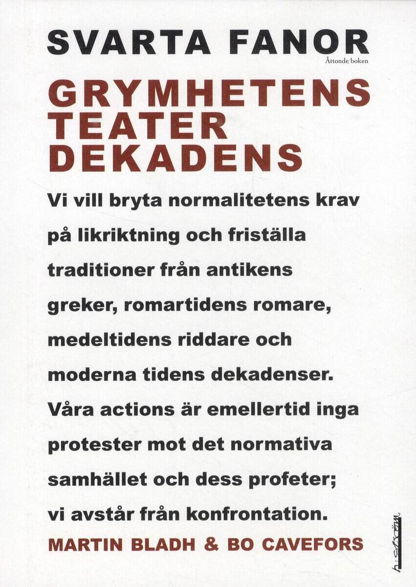 Bladh, Martin | Cavefors, Bo | Svarta fanor : 8 : Grymhetens teater dekadens