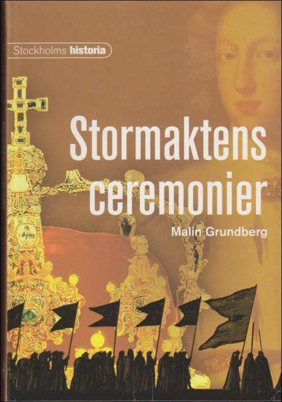 Grundberg, Malin | Stormaktens ceremonier