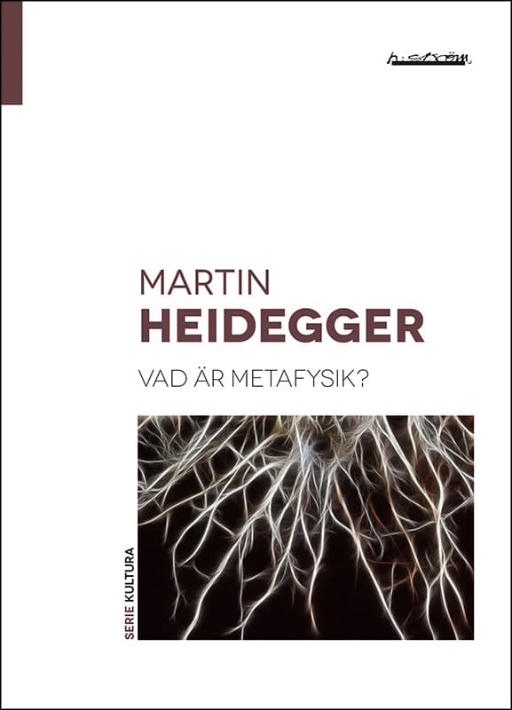 Heidegger, Martin | Vad är metafysik?