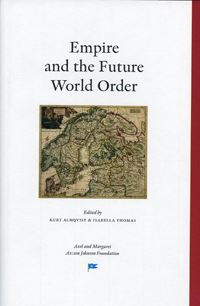 Almqvist, Kurt | Thomas, Isabella [red.] | Empire and the Future World order