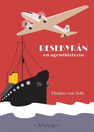 Seth, Thomas von | Resebyrån : En agenthistoria