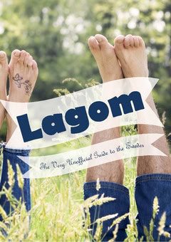 Amnéus, Christer | Lagom : The very unofficial guide to the Swedes - from A-Z and beyond