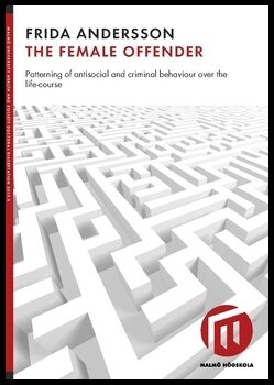 Andersson, Frida | The female offender : Patterning of antisocial and criminal behaviour over the life-course