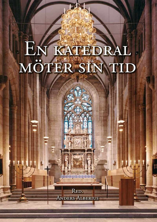 Alberius, Anders [red.] | En katedral möter sin tid